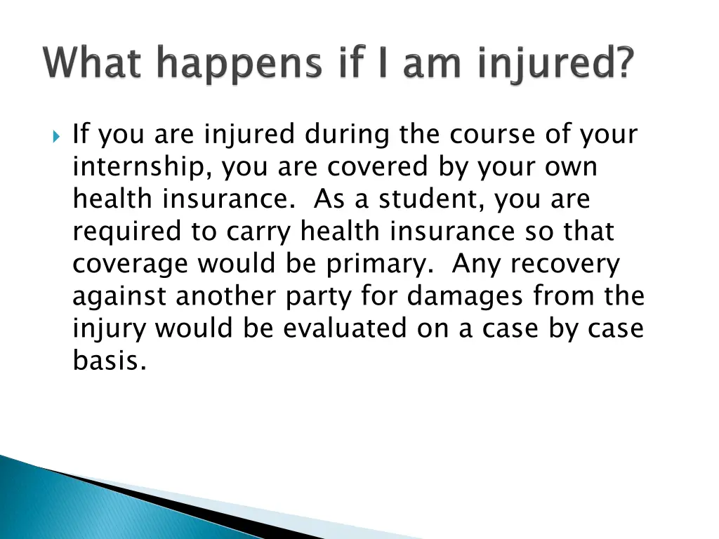 if you are injured during the course of your