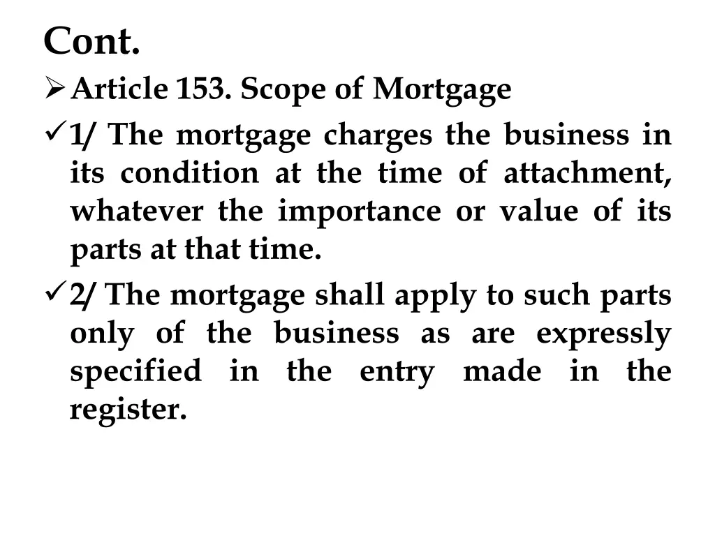 cont article 153 scope of mortgage 1 the mortgage