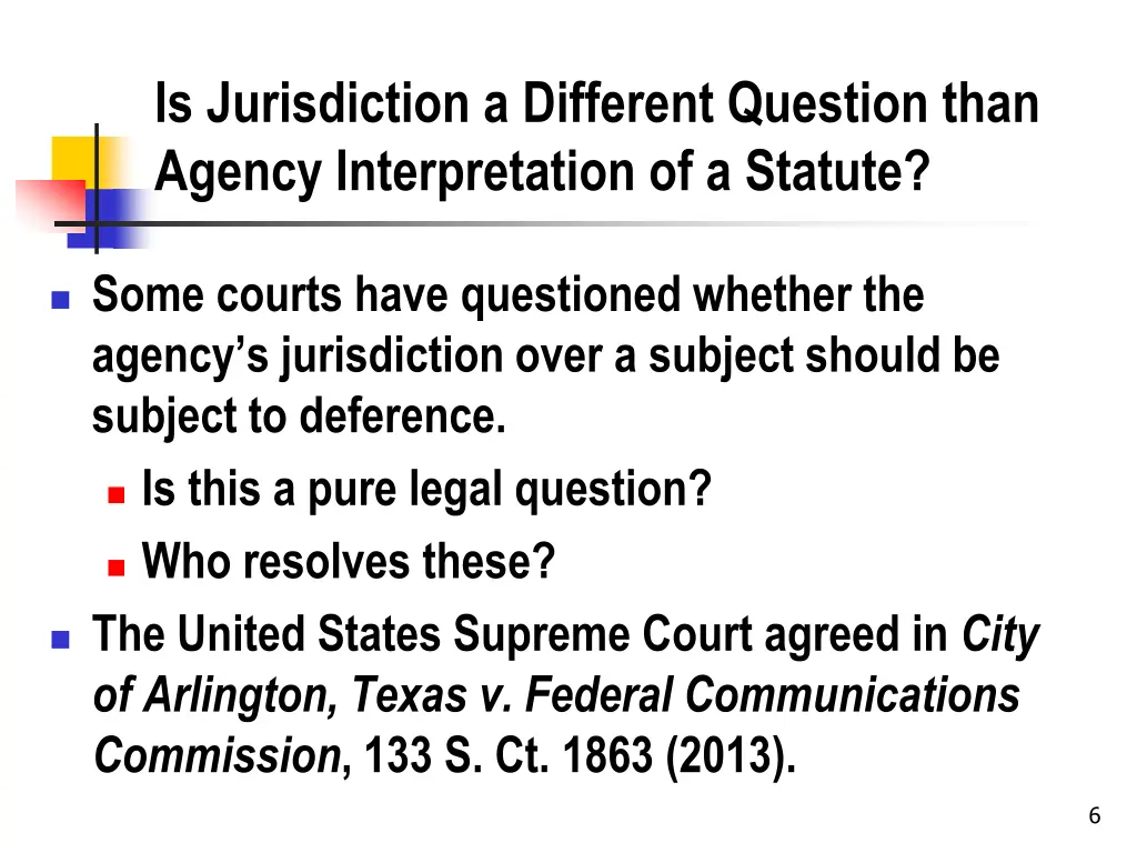 is jurisdiction a different question than agency