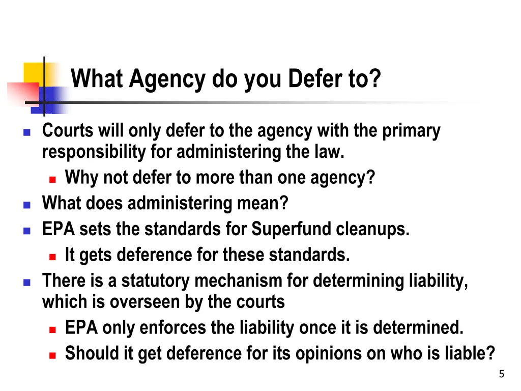 what agency do you defer to