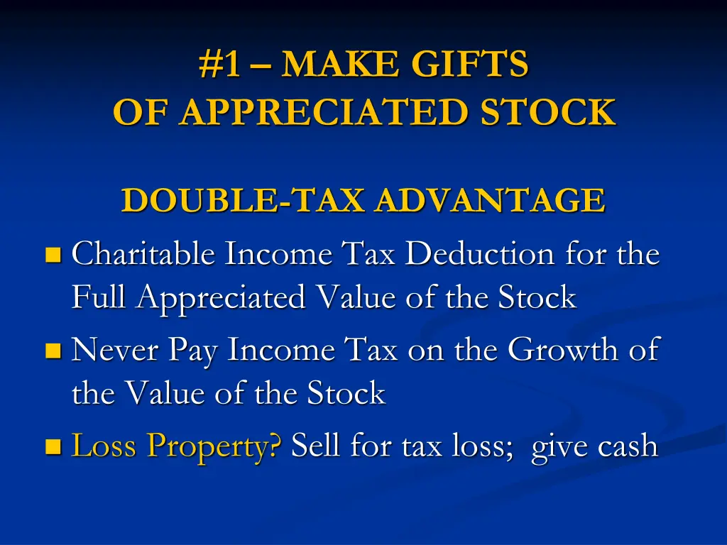 1 make gifts of appreciated stock