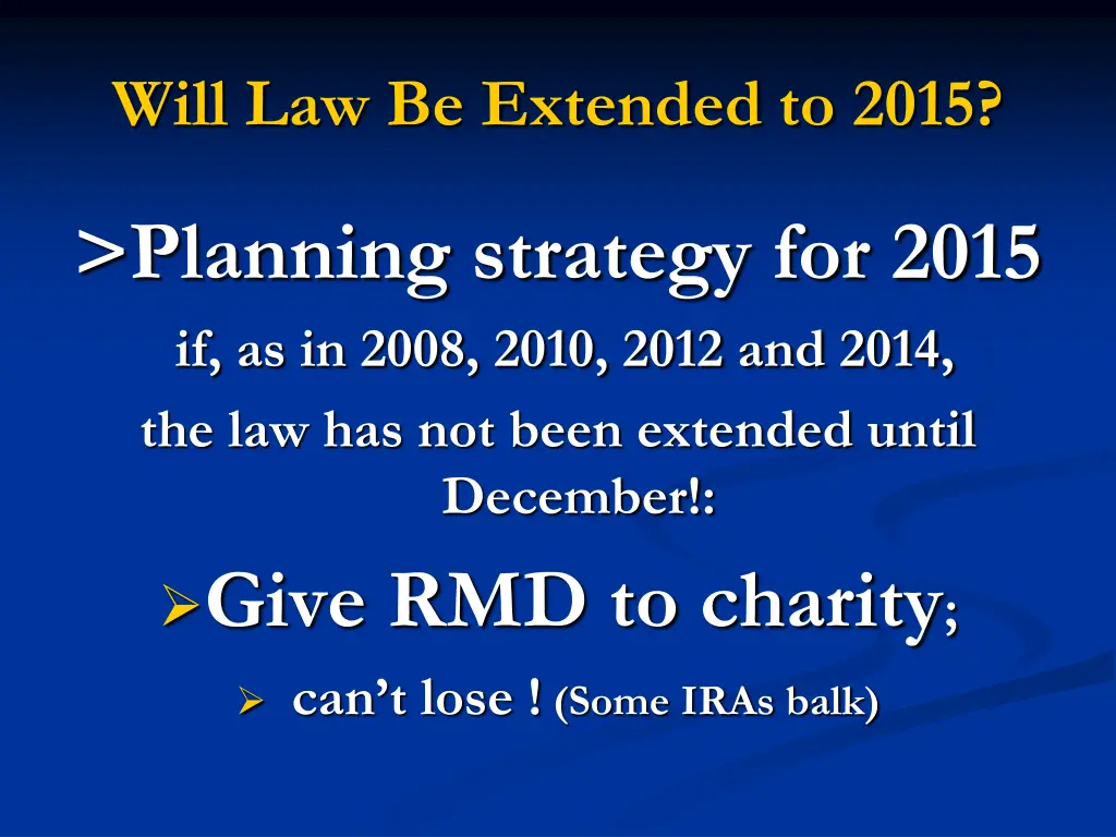 will law be extended to 2015
