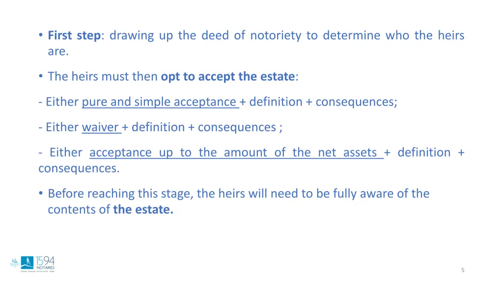 first step drawing up the deed of notoriety