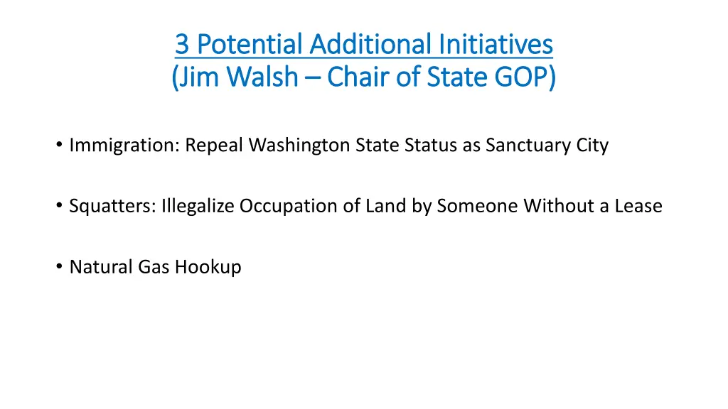 3 potential additional initiatives 3 potential