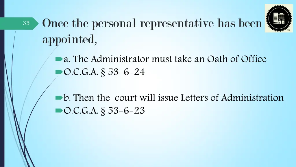once the personal representative has been