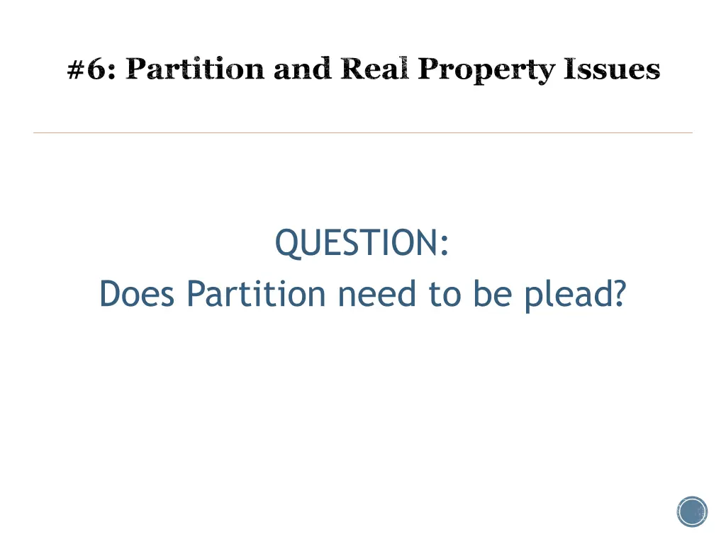 6 partition and real property issues
