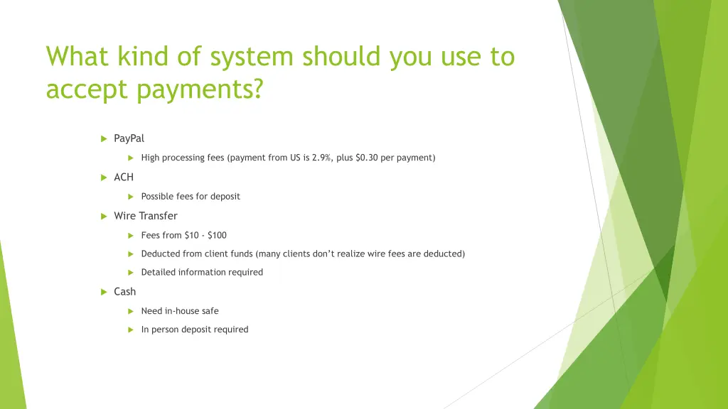 what kind of system should you use to accept 1