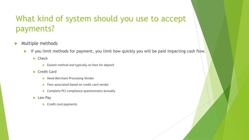 what kind of system should you use to accept