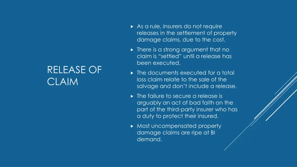 as a rule insurers do not require releases