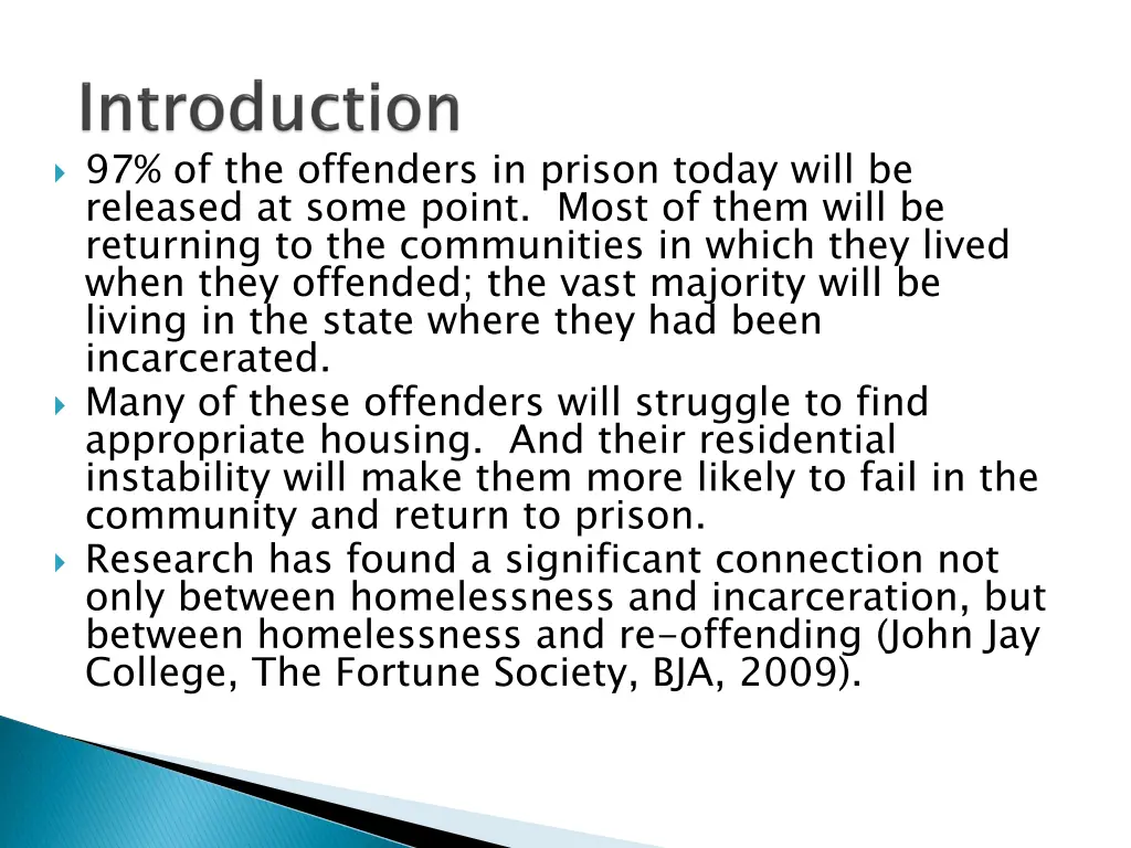 97 of the offenders in prison today will