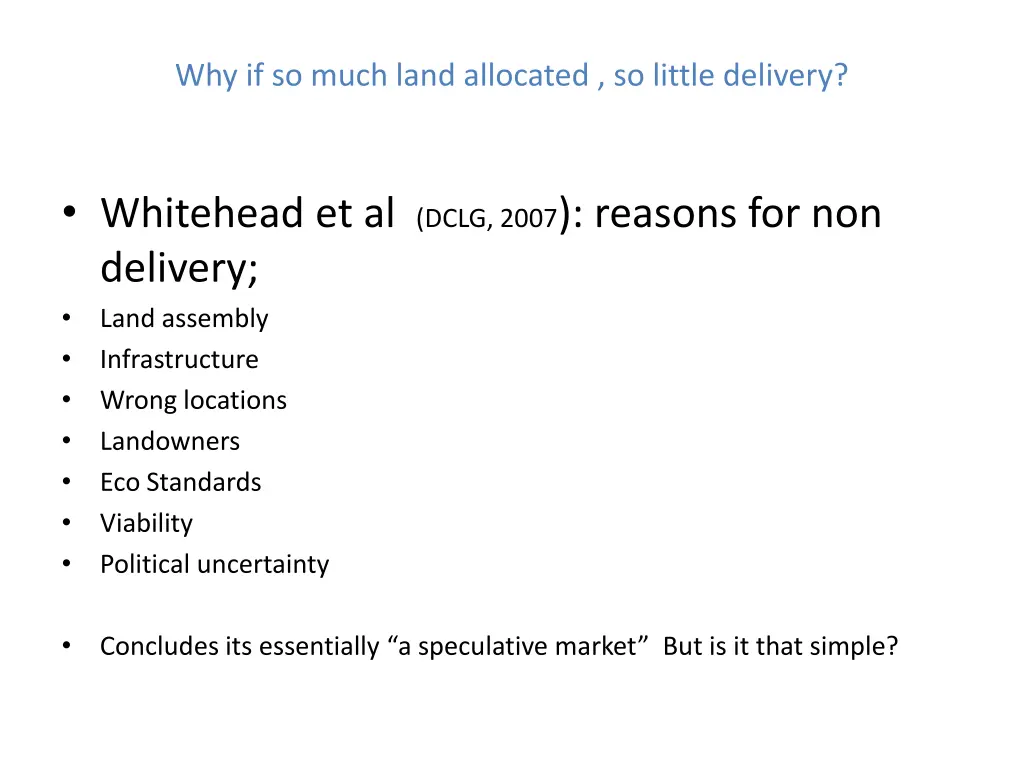 why if so much land allocated so little delivery