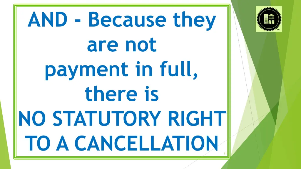 and because they are not payment in full there