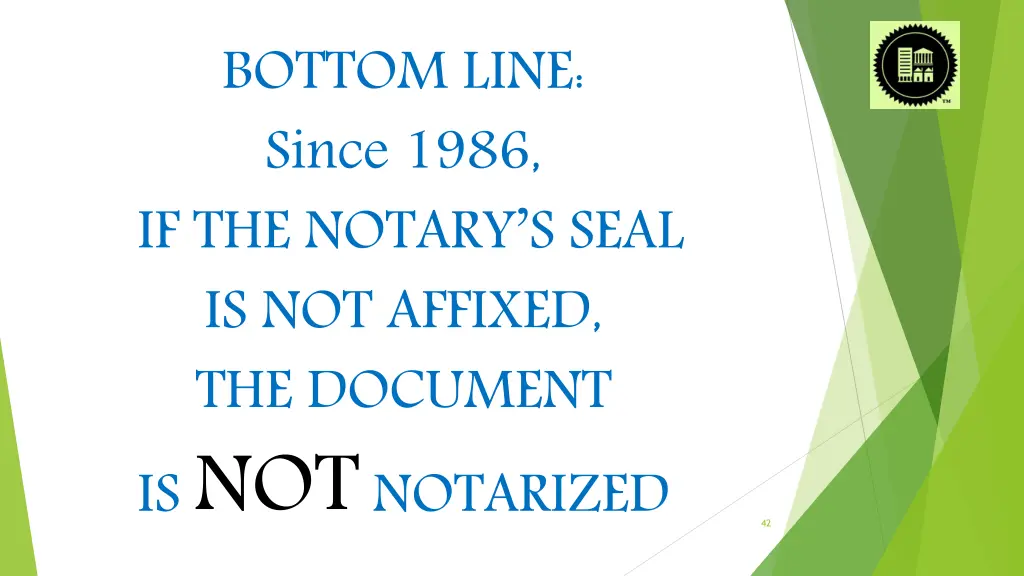 bottom line since 1986 if the notary s seal