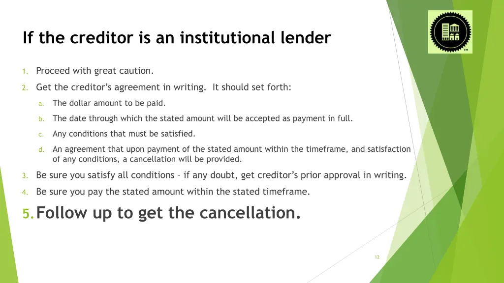 if the creditor is an institutional lender
