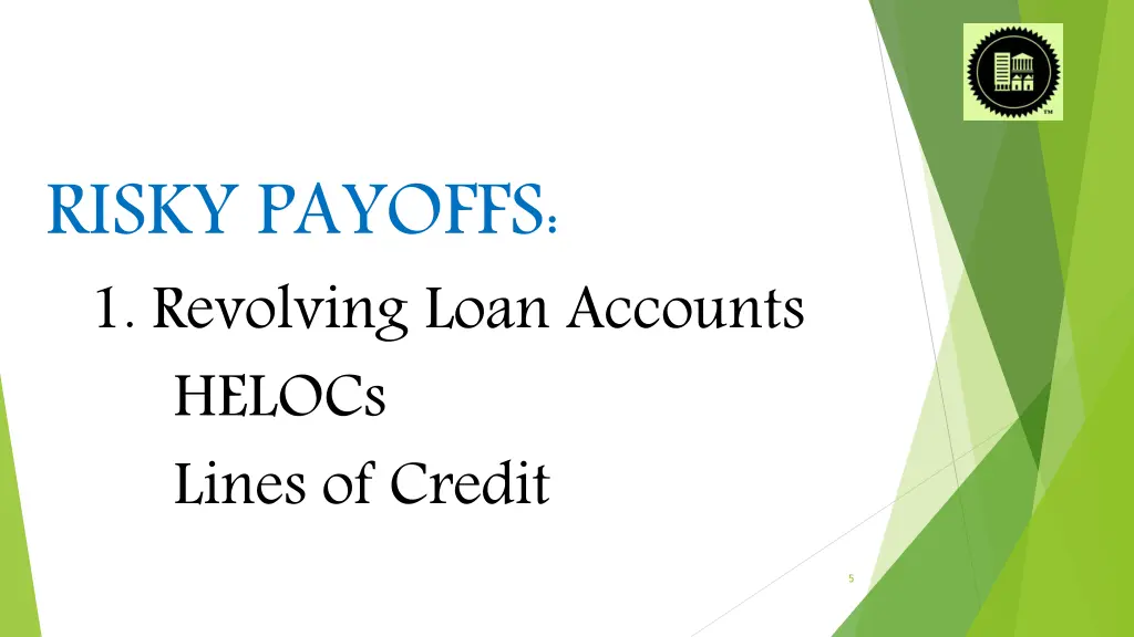 risky payoffs 1 revolving loan accounts helocs