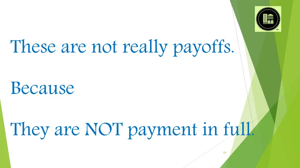 these are not really payoffs