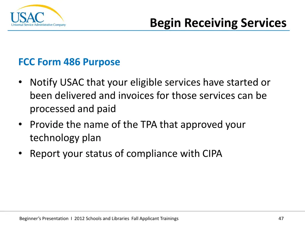 begin receiving services 1