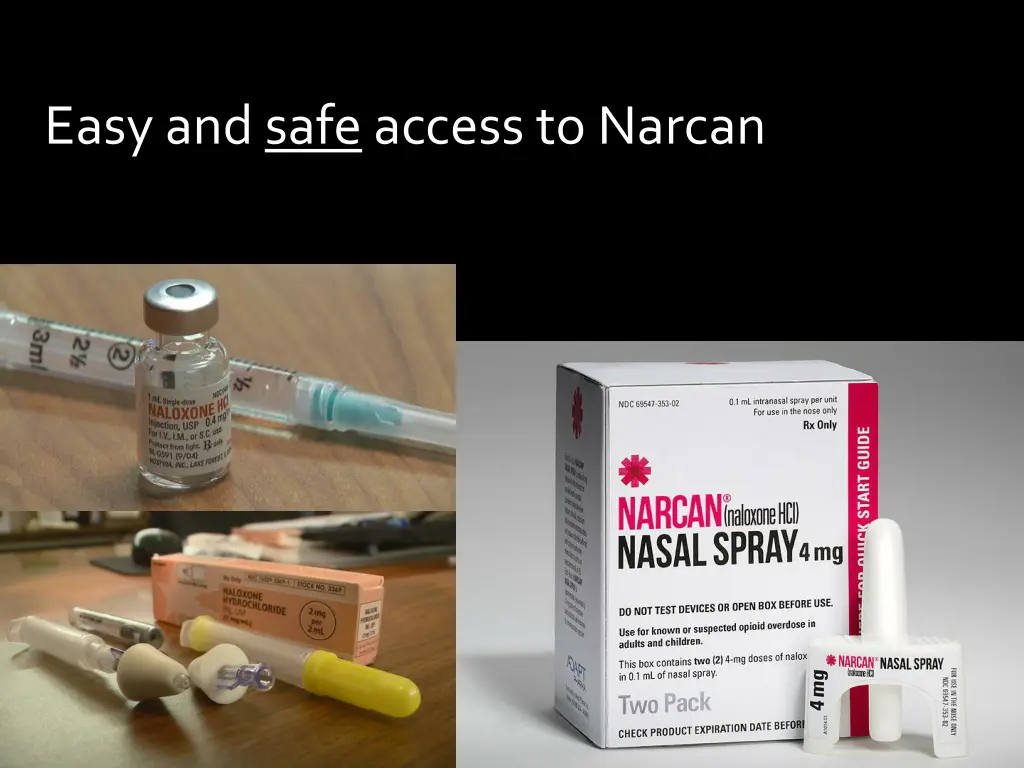 easy and safe access to narcan