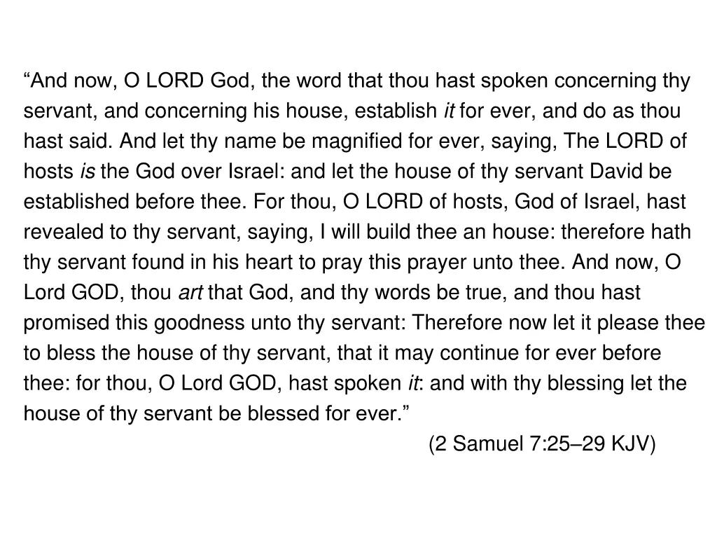 and now o lord god the word that thou hast spoken