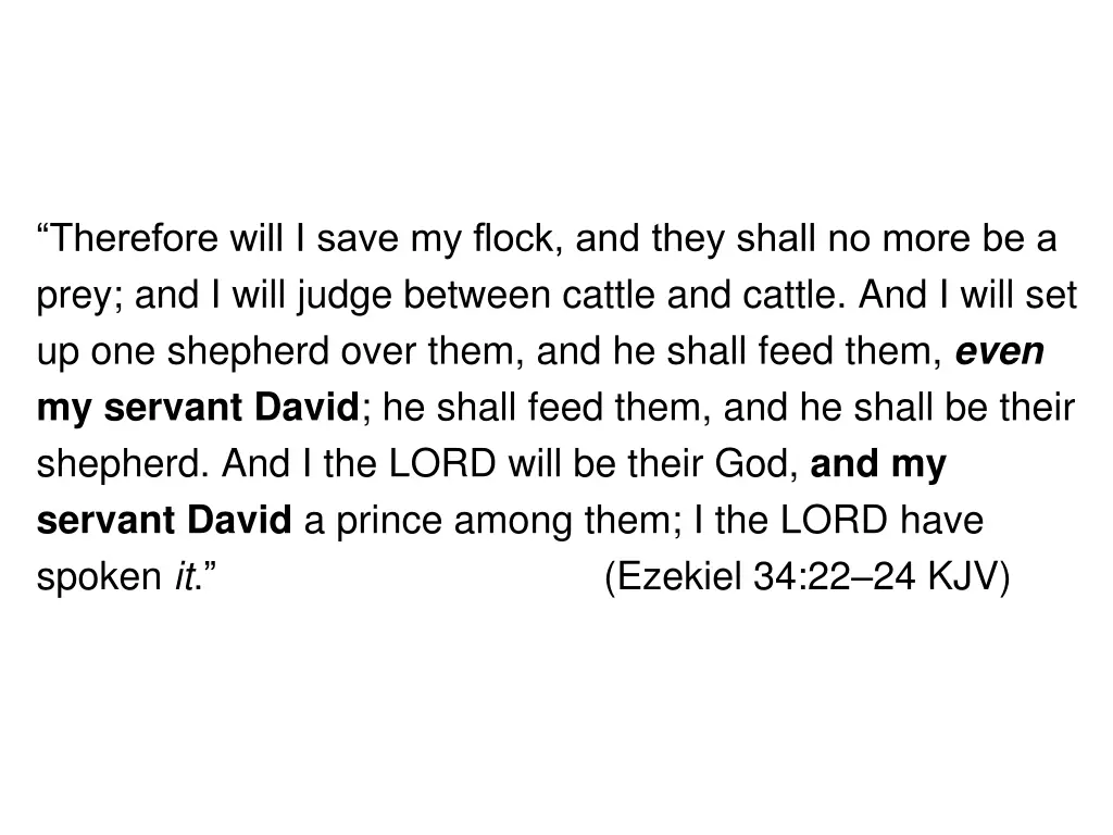 therefore will i save my flock and they shall