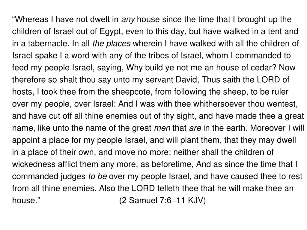 whereas i have not dwelt in any house since