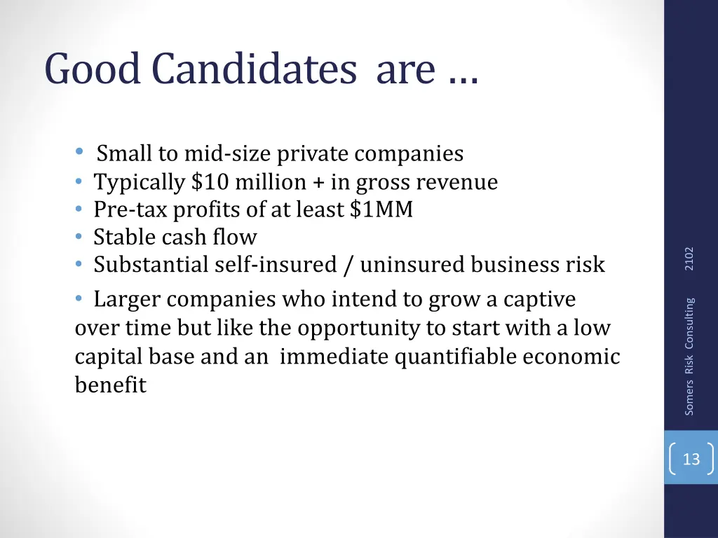 good candidates are
