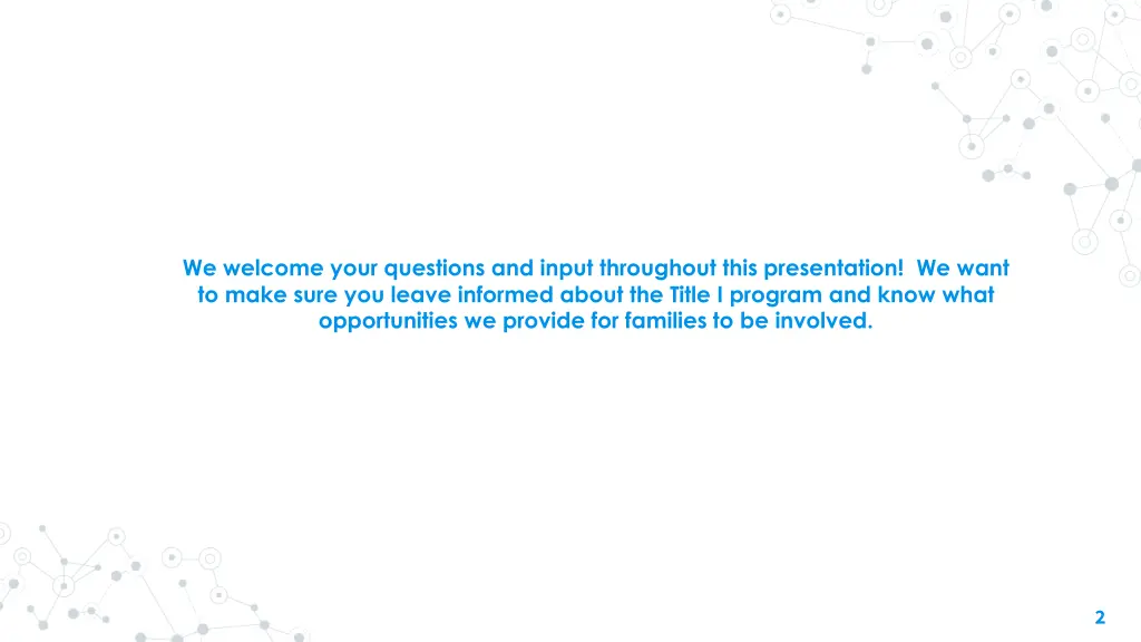 we welcome your questions and input throughout