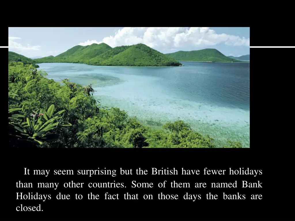 it may seem surprising but the british have fewer