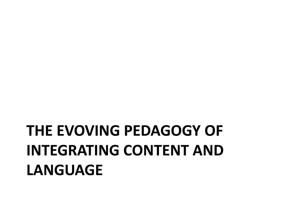 the evoving pedagogy of integrating content
