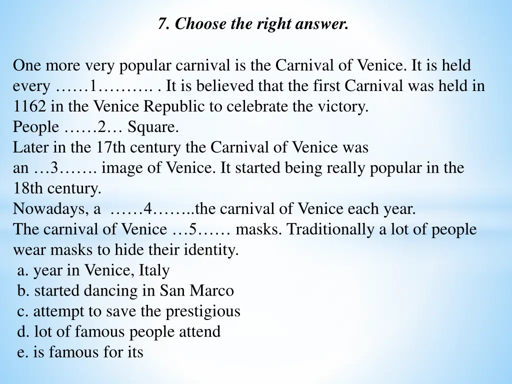 7 choose the right answer