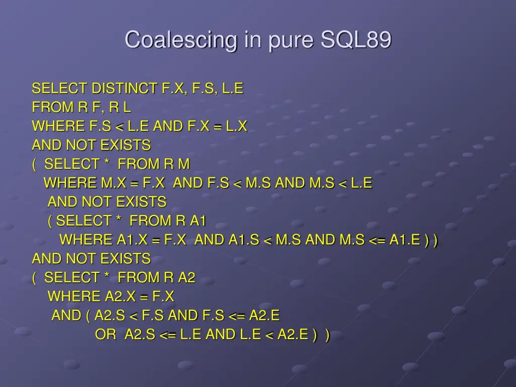 coalescing in pure sql89