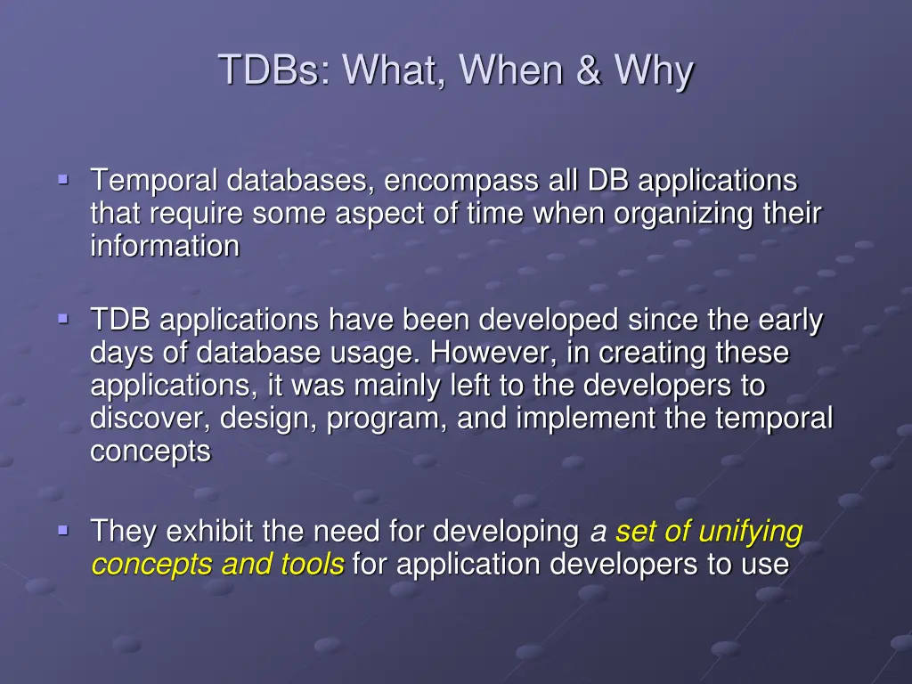 tdbs what when why