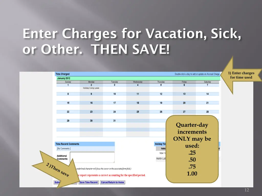 enter charges for vacation sick or other then save