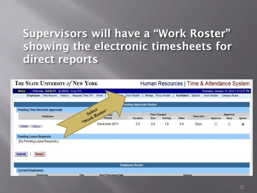 supervisors will have a work roster showing