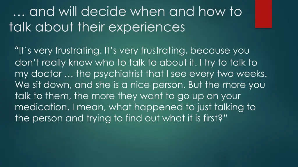 and will decide when and how to talk about their