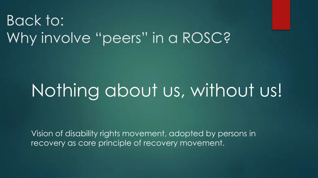 back to why involve peers in a rosc