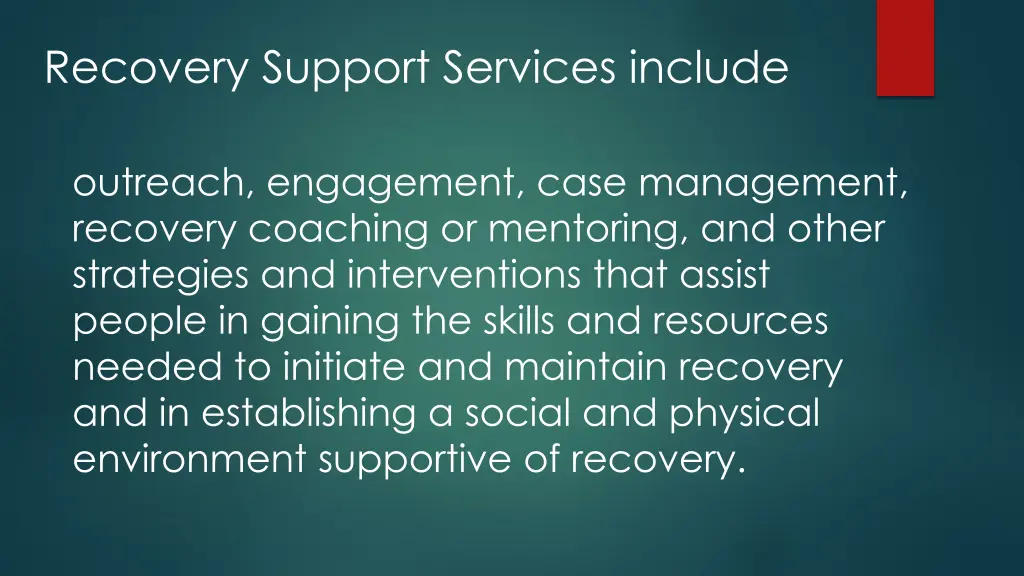 recovery support services include