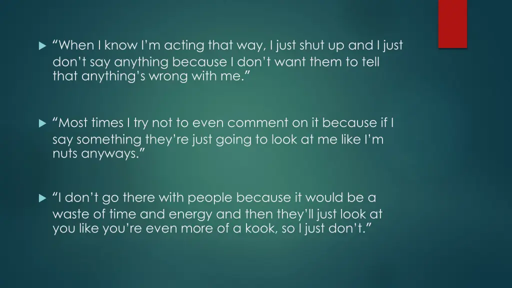 when i know i m acting that way i just shut