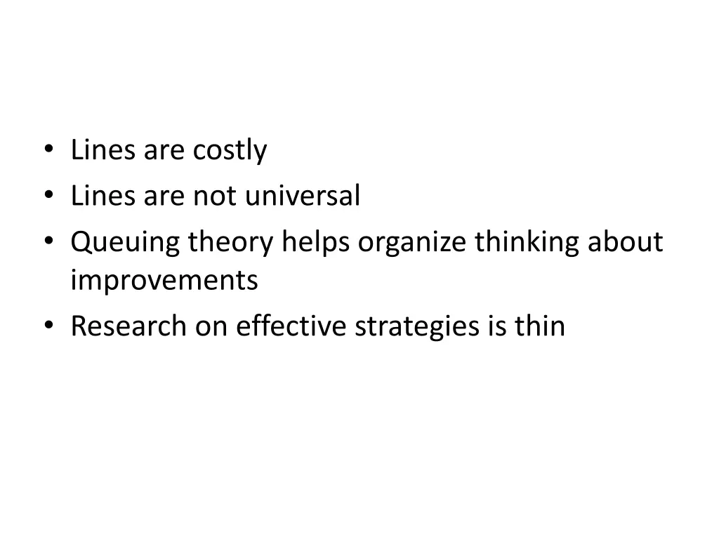 lines are costly lines are not universal queuing
