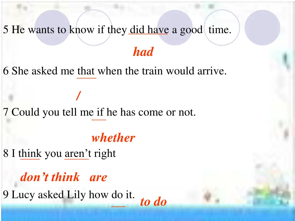 5 he wants to know if they did have a good time