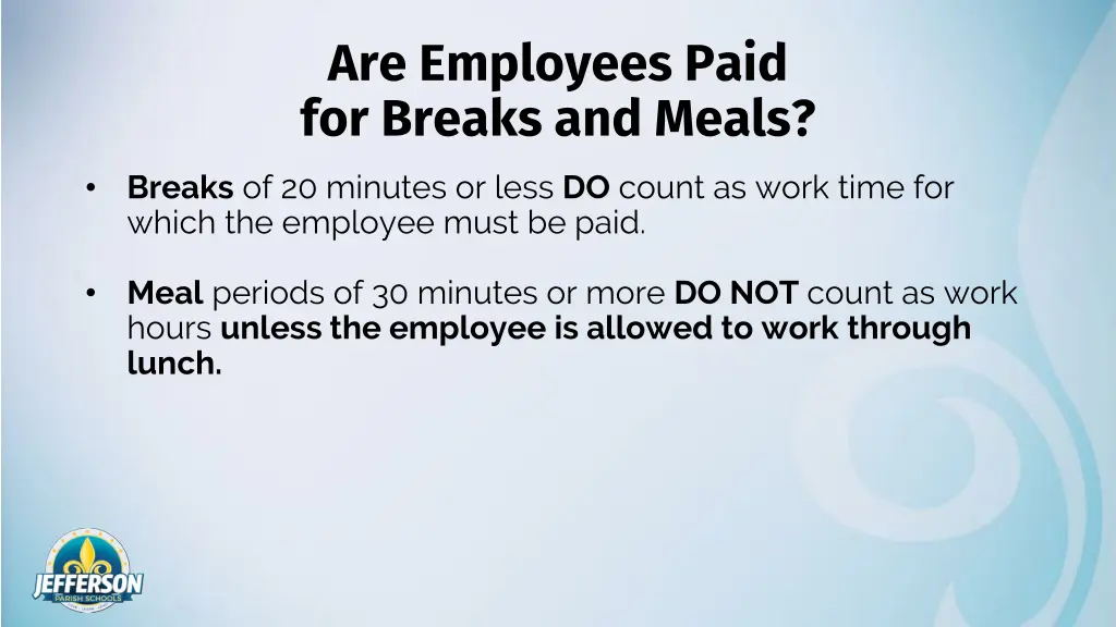 are employees paid for breaks and meals