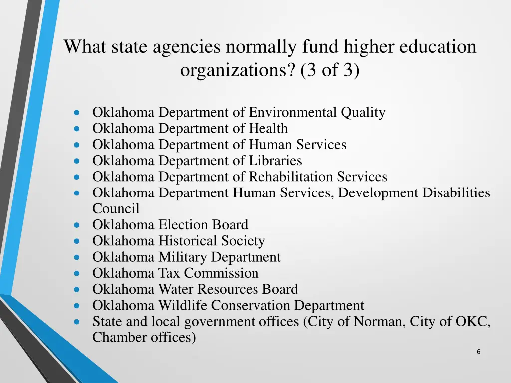 what state agencies normally fund higher 1