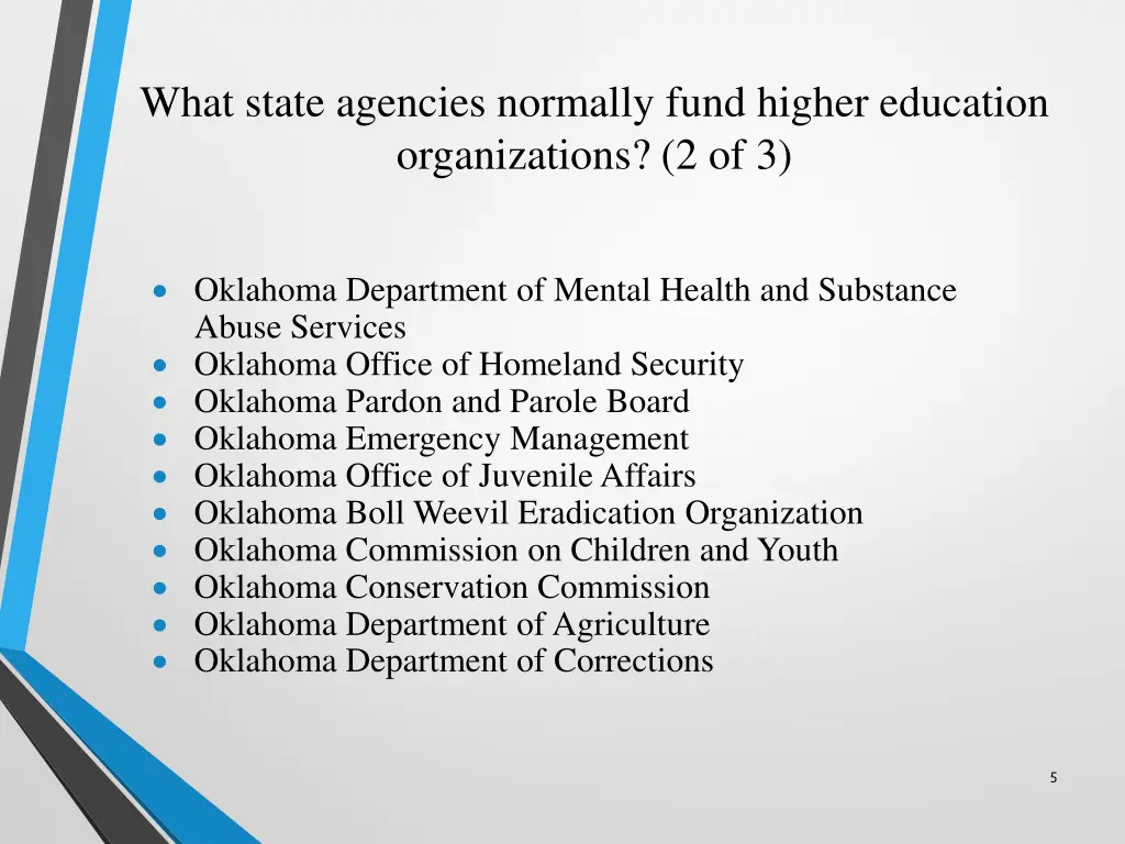 what state agencies normally fund higher