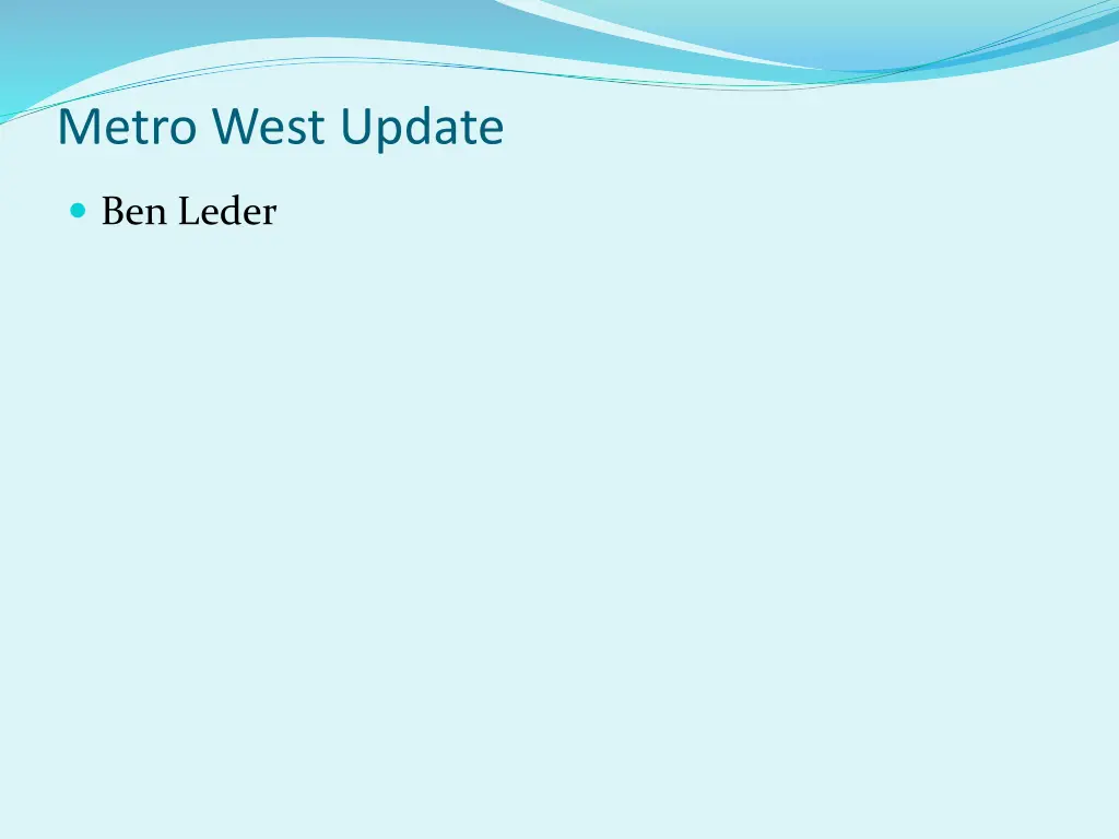 metro west update