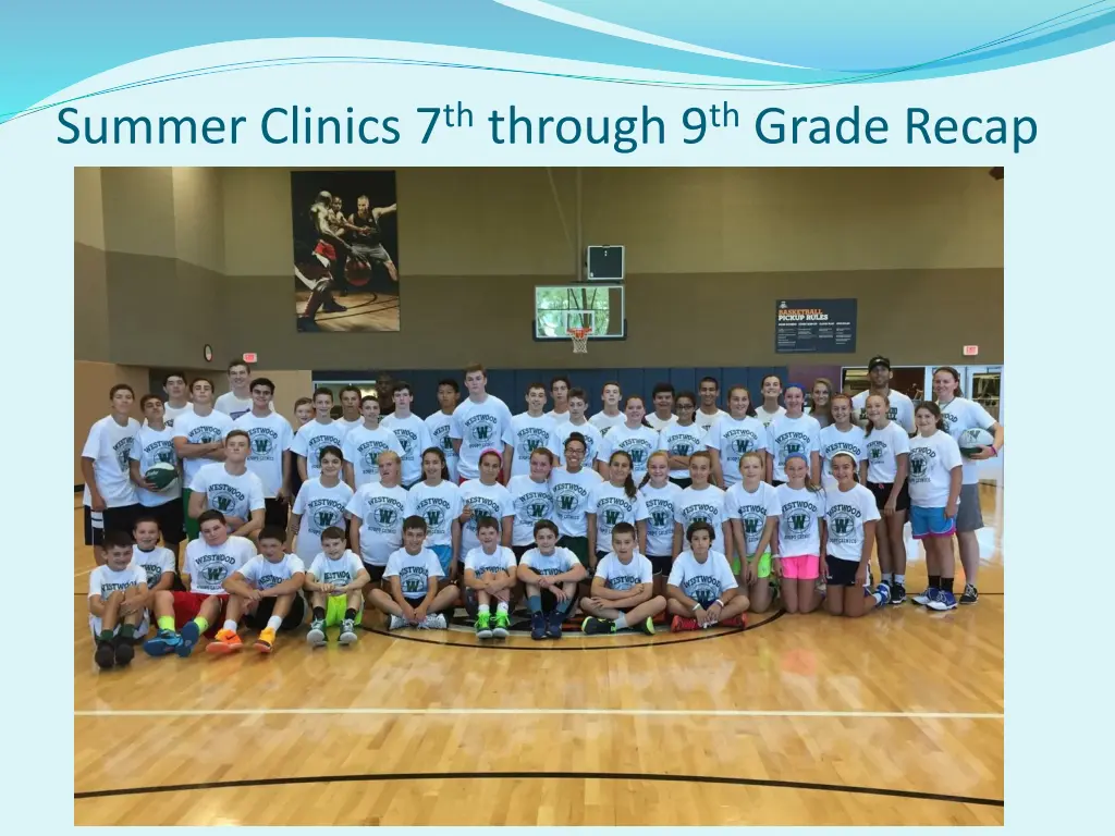 summer clinics 7 th through 9 th grade recap