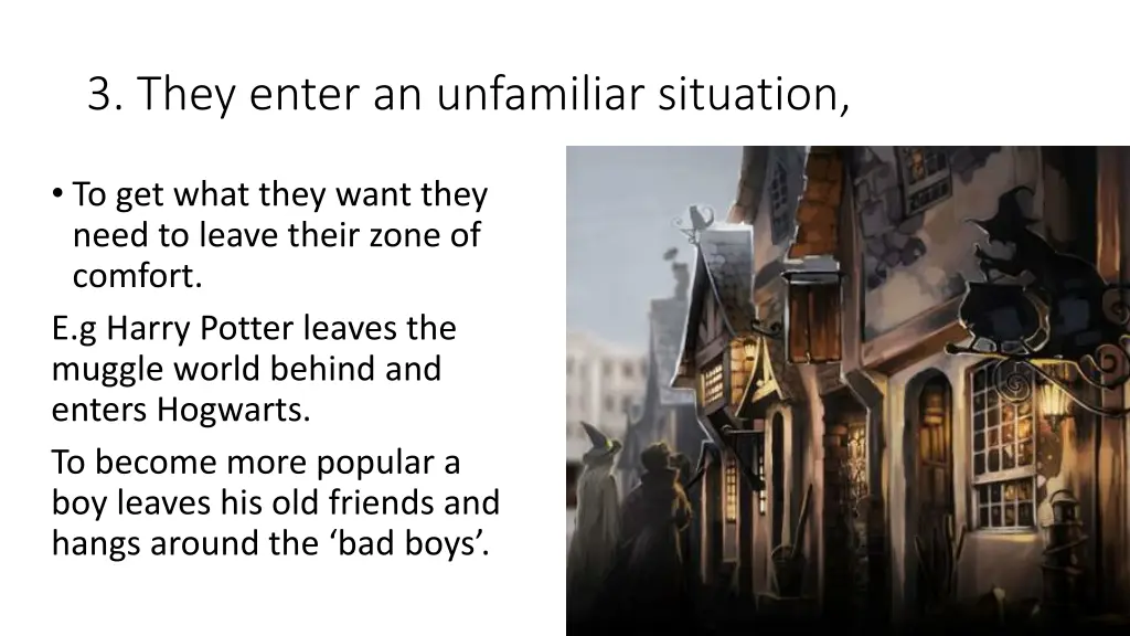 3 they enter an unfamiliar situation