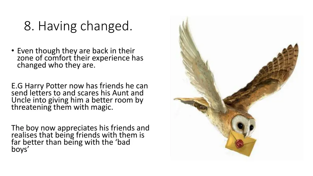 8 having changed
