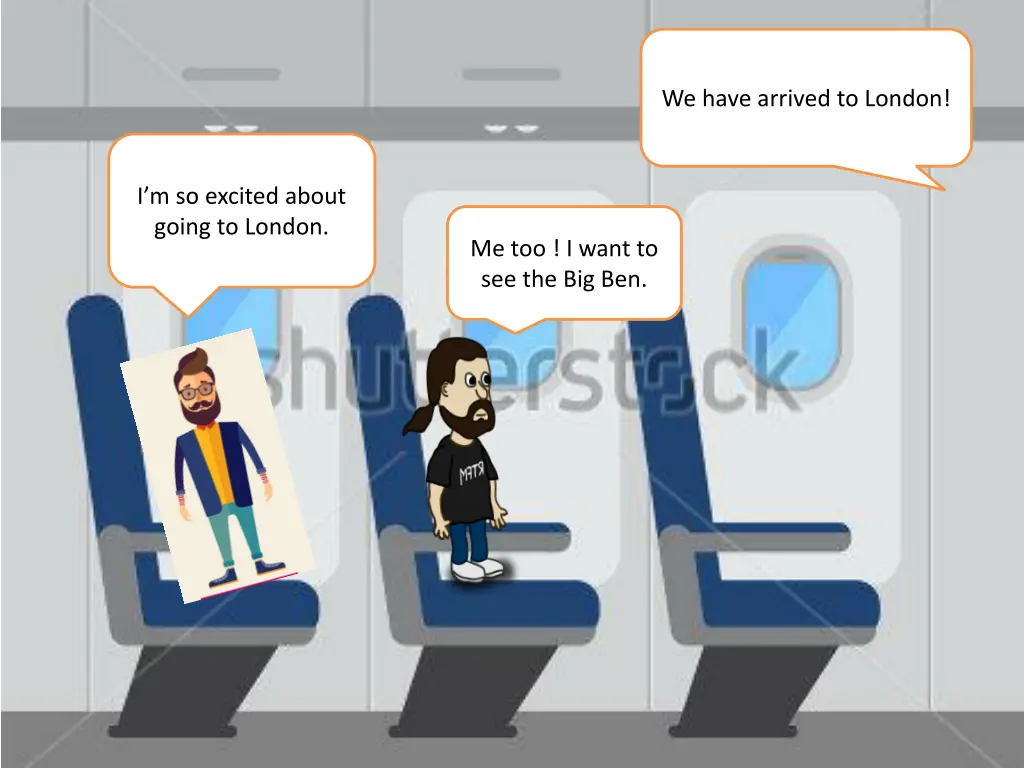 we have arrived to london