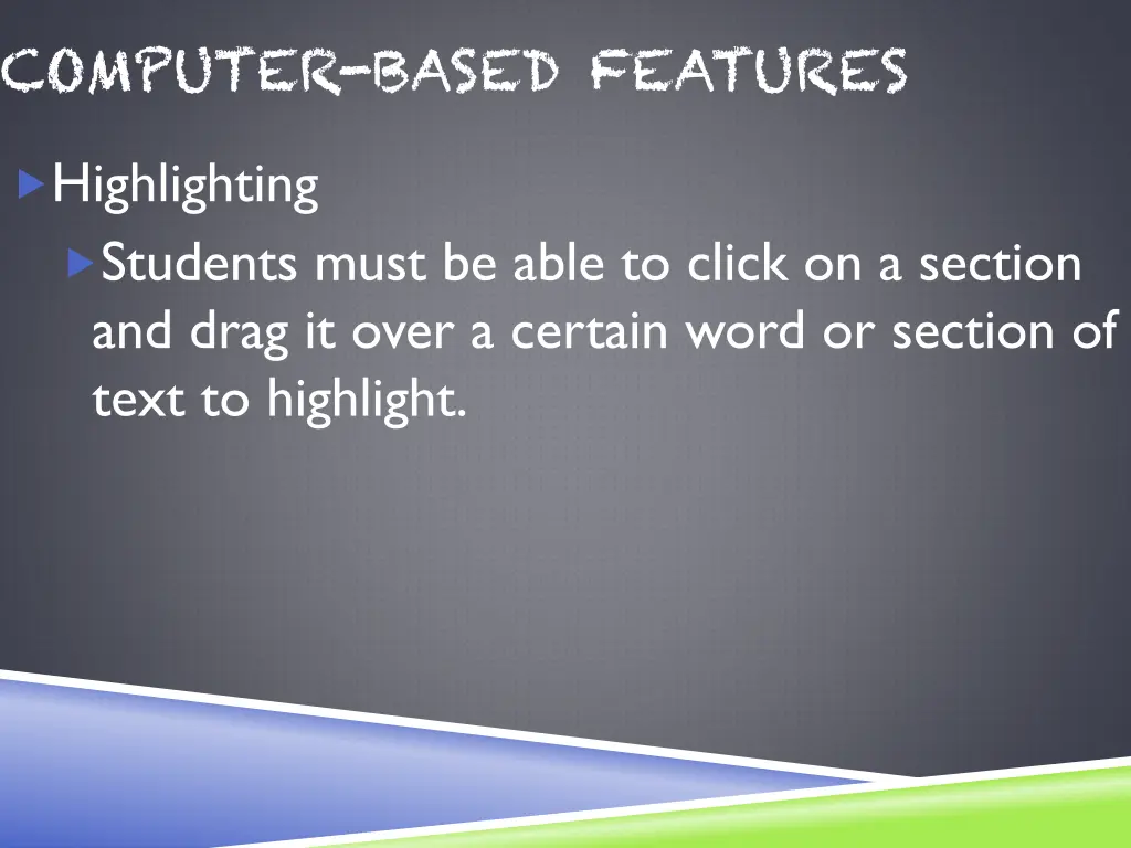 computer based features 2