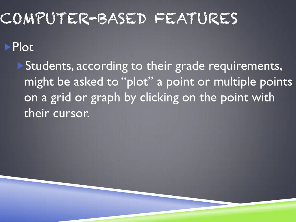 computer based features 3
